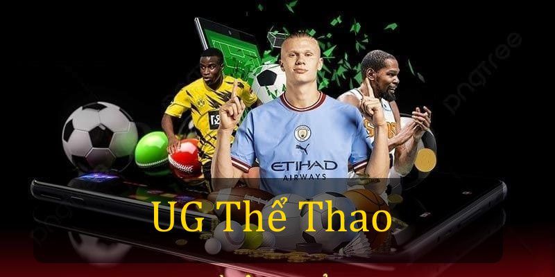 Các sản phẩm tiêu biểu trong UG